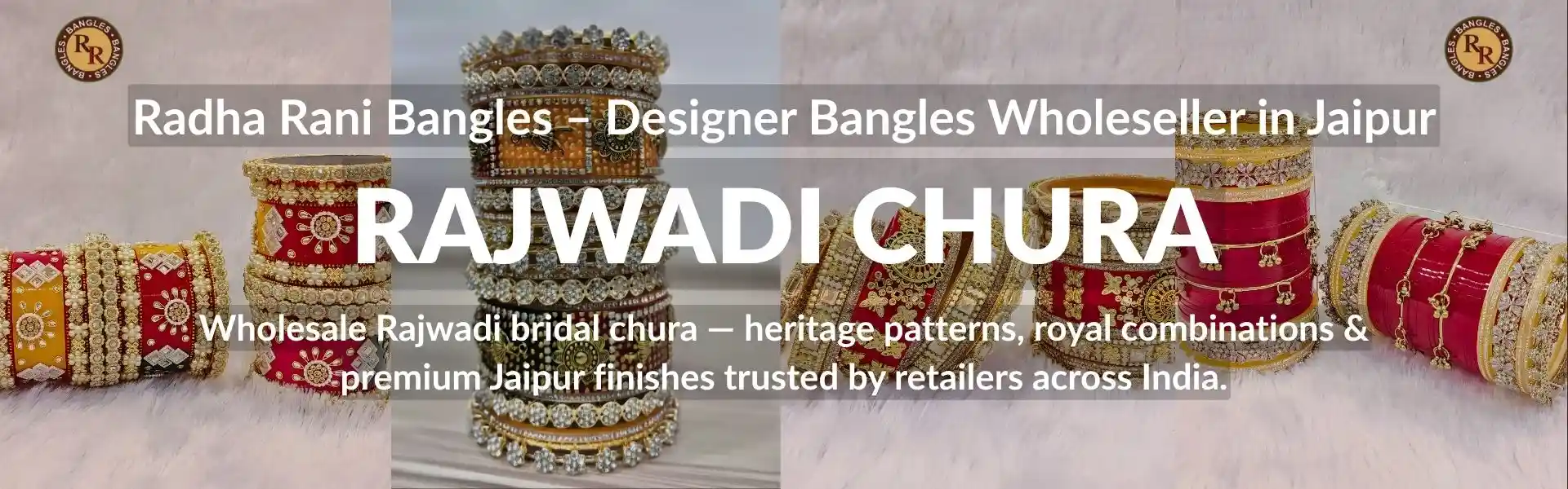 Rajwadi bridal chura wholesaler in Jaipur offering royal wedding chura and designer bridal bangles.