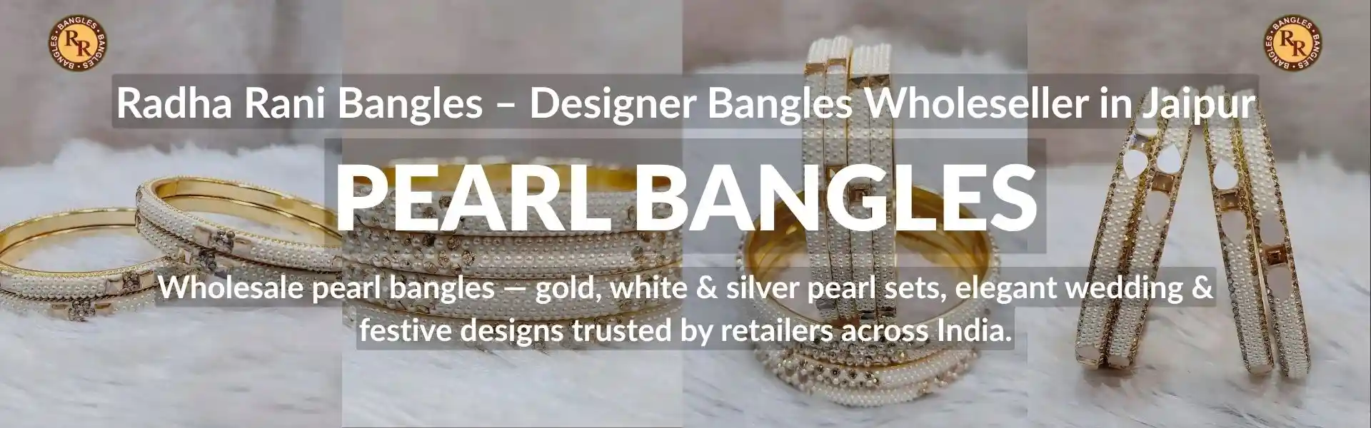 Pearl bangles wholesaler in Jaipur with bridal pearl bangles and designer wedding jewellery collections.