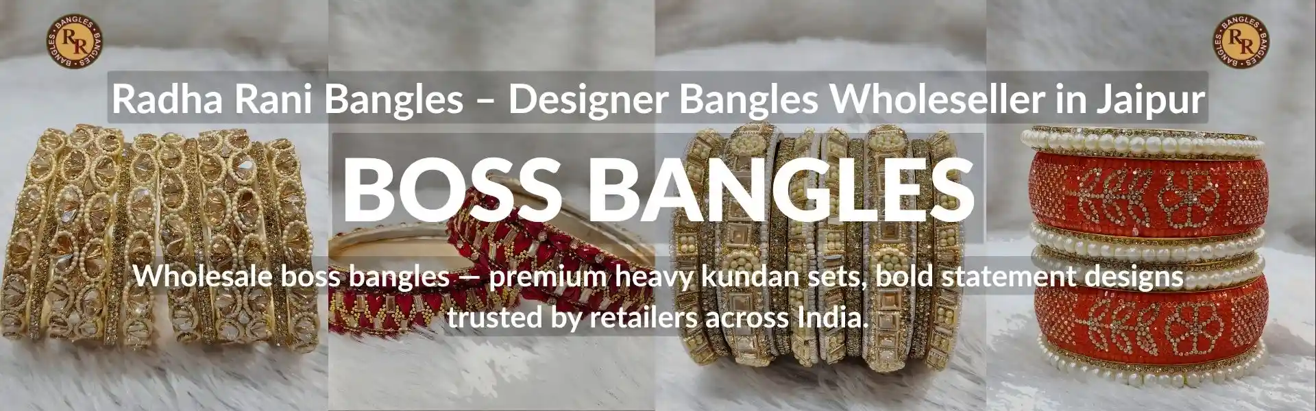 Boss bangles wholesaler in Jaipur with heavy kundan bangles and premium bridal jewellery collections.